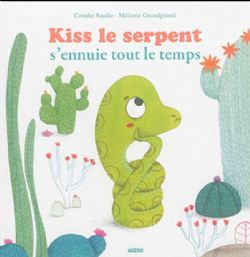 KISS LE SERPENT S'ENNUIE TOUT LE TEMPS