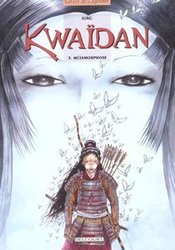 KWAIDAN -  METAMORPHOSE 03