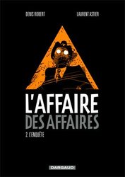 L'AFFAIRE DES AFFAIRES -  L'ENQUÊTE 02