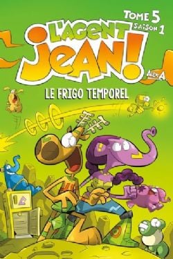 L'AGENT JEAN ! -  LE FRIGO TEMPOREL (ÉDITION 2024) (V.F.) -  SAISON 1 05