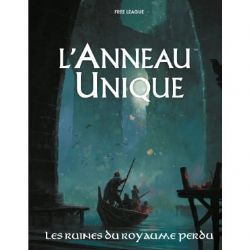 L'ANNEAU UNIQUE : LE JEU DE RÔLE -  LES RUINES DU ROYAUME PERDU HC (FRANÇAIS) -  SUPPLÉMENT