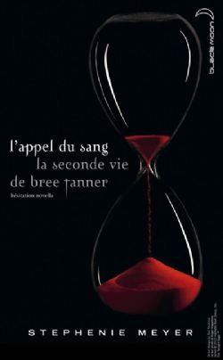 L'APPEL DU SANG -  LA SECONDE VIE DE BREE TANNER : HÉSITATION NOVELLA (V.F.)