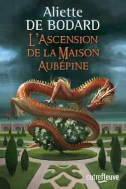 L'ASCENSION DE LA MAISON AUBÉPINE