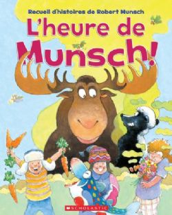 L'HEURE DE MUNSCH! -  (V.F.)