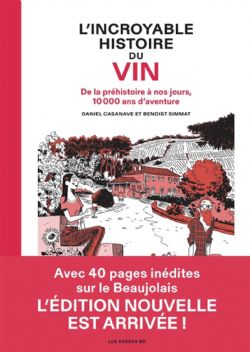 L'INCROYABLE HISTOIRE DU VIN -  DE LA PRÉHISTOIRE À NOS JOURS, 10.000 ANS D'AVENTURE (V.F.)