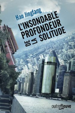 L'INSONDABLE PROFONDEUR DE LA SOLITUDE