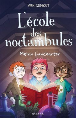 L'ÉCOLE DES NOCTAMBULES -  MELVIN LANCHANTOR (V.F.)