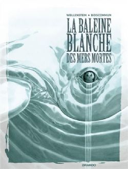 LA BALEINE BLANCHE DES MERS MORTES