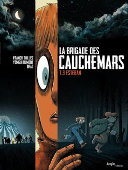 LA BRIGADE DES CAUCHEMARS -  ESTEBAN 03