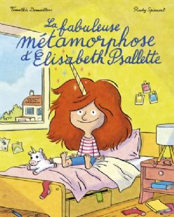 LA FABULEUSE MÉTAMORPHOSE D'ELISABETH PSALLETTE -  (V.F.)