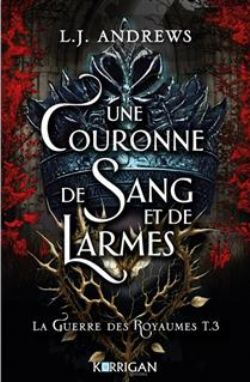 LA GUERRE DES ROYAUMES -  UNE COURONNE DE SANG ET DE LARMES (V.F.) 03