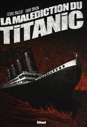 LA MALÉDICTION DU TITANIC