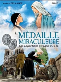 LA MÉDAILLE MIRACULEUSE - LES APPARITIONS DE LA RUE DU BAC