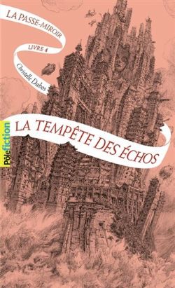 LA PASSE-MIROIR -  LA TEMPÊTE DES ÉCHOS 04
