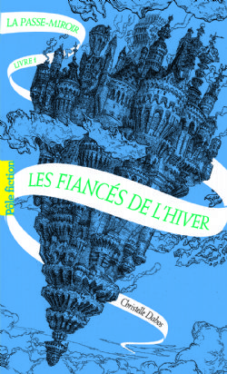 LA PASSE-MIROIR -  LES FIANCÉS DE L'HIVER 01