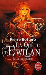LA QUÊTE D'EWILAN -  L'ILE DU DESTIN 03