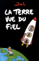 LA TERRE VUE DU FIEL