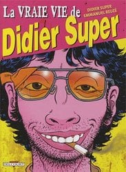 LA VRAI VIE DE DIDIER SUPER