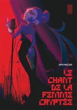 LE CHANT DE LA FEMME CRYPTÉE -  (V.F.)