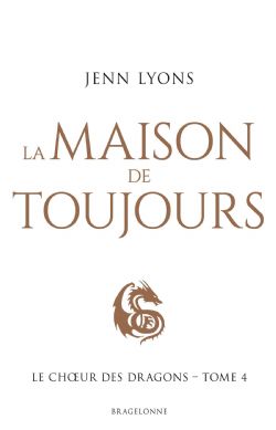 LE CHOEUR DES DRAGONS -  LA MAISON DE TOUJOURS (GRAND FORMAT) CS 04