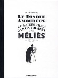 LE DIABLE AMOUREUX ET AUTRES FILM JAMAIS TOURNES PAR MELIES