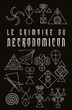 LE GRIMOIRE DU NECRONOMICON -  (V.F.)