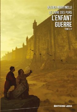 LE LIVRE DES PURS -  L'ENFANT GUERRE 02