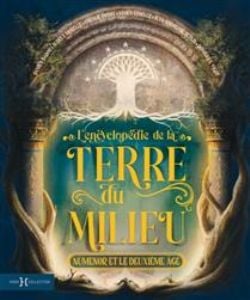 LE SEIGNEUR DES ANNEAUX -  L'ENCYCLOPÉDIE DE LA TERRE DU MILIEU : NUMENOR ET LE DEUXIÈME ÂGE (V.F.)