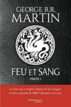 LE TRÔNE DE FER -  FEU ET SANG - PARTIE 1 (V.F)
