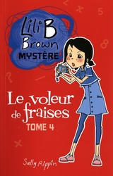 LE VOLEUR DE FRAISES -  LILI B BROWN MYSTÈRE 04