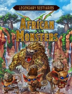 LEGENDARY GAMES -  AFRICAN MONSTERS - SOURCEBOOK (ANGLAIS) -  5E