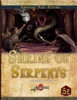 LEGENDARY GAMES -  SHRINE OF SERPENTS (ANGLAIS) -  AVENTURE 5E