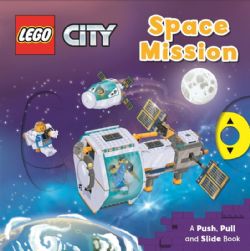 LEGO -  CITY SPACE MISSION (V.A.) -  A PUSH, PULL AND SLIDE BOOK