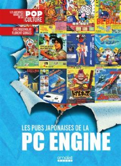 LES ARCHIVES VISUELLES DE LA CULTURE POP -  LES PUBS JAPONAISE DE PC ENGINE (V.F.)