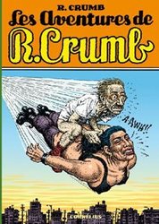 LES AVENTURES DE R. CRUMB