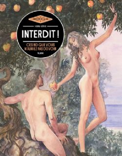 LES CAHIERS DE LA BD -  INTERDIT ! : CES BD QUE VOUS N'AURIEZ PAS DÛ VOIR (V.F.) HS