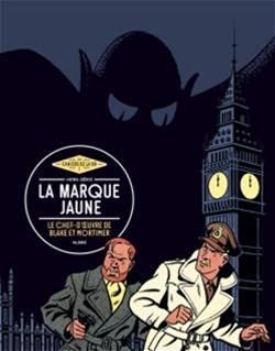 LES CAHIERS DE LA BD -  LA MARQUE JAUNE, LE CHEF-D'ŒUVRE DE BLAKE ET MORTIMER (V.F.) -  LES CAHIERS DE LA BD - HORS-SÉRIE 06