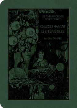 LES CHEFS-D'ŒUVRE DE LOVECRAFT -  CELUI QUI HANTAIT LES TÉNÈBRES (V.F.)