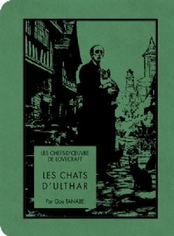 LES CHEFS-D'ŒUVRE DE LOVECRAFT -  LES CHATS D'ULTHAR (V.F.)