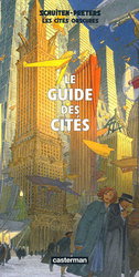 LES CITÉS OBSCURES -  LE GUIDE DES CITÉS (NOUVELLE ÉDITION) (V.F.)