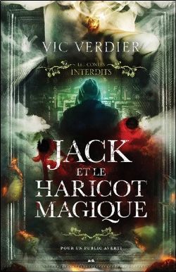LES CONTES INTERDITS -  JACK ET LE HARICOT MAGIQUE (V.F.)
