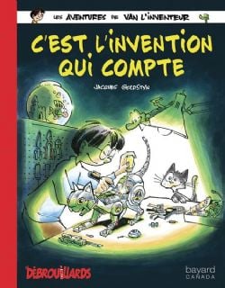 LES DÉBROUILLARDS -  C'EST L'INVENTION QUI COMPTE (V.F.) -  VAN L'INVENTEUR 01