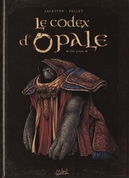 LES FORÊTS D'OPALE -  LIVRE PREMIER -  LE CODEX D'OPALE 01