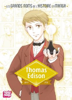 LES GRANDS NOMS DE L'HISTOIRE EN MANGA -  THOMAS EDISON 1847-1931 (V.F.)