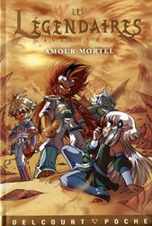 LES LÉGENDAIRES -  AMOUR MORTEL (V.F.) -  LES LÉGENDAIRES AVENTURES 15