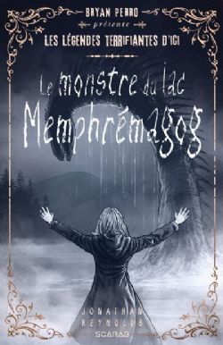 LES LÉGENDES TERRIFIANTES D'ICI -  LE MONSTRE DU LAC MEMPHRÉMAGOG (V.F.)