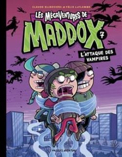 LES MÉGAVENTURES DE MADDOX -  L'ATTAQUE DES VAMPIRES (V.F.) 07
