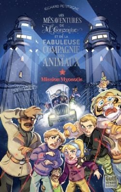 LES MÉSAVENTURES DE M. GONZAGUE ET DE LA FABULEUSE COMPAGNIE DES ANIMAUX -  MISSION MYOSOTIS (V.F.) 02