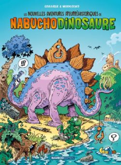 LES NOUVELLES AVENTURES APEUPRÉHISTORIQUES DE NABUCHODINOSAURE 01