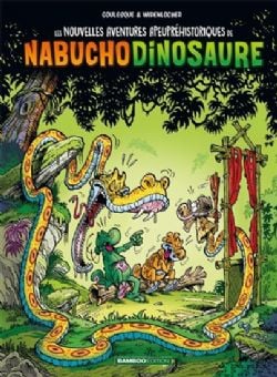 LES NOUVELLES AVENTURES APEUPRÉHISTORIQUES DE NABUCHODINOSAURE 04